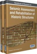 Handbook Of Research On Seismic Assessment And Rehabilitation Of Historic Structures di Panagiotis G. Asteris edito da Idea Group,u.s.