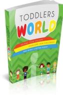 Toddlers World di MR Nishant K. Baxi edito da Createspace Independent Publishing Platform