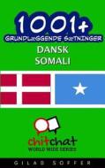 1001+ Grundlaeggende Saetninger Dansk - Somali di Gilad Soffer edito da Createspace