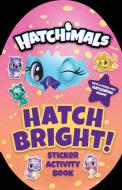 Hatch Bright!: Sticker Activity Book di Penguin Young Readers Licenses edito da PENGUIN YOUNG READERS LICENSES
