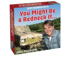 Jeff Foxworthy's You Might Be A Redneck If... 2023 Day-to-Day Calendar di Jeff Foxworthy edito da Andrews McMeel Publishing