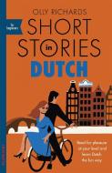 Short Stories In Dutch For Beginners di Olly Richards edito da John Murray Press