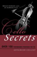 Cello Secrets di Brian Hodges edito da Rowman & Littlefield Publishers