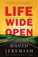 Life Wide Open di David Jeremiah edito da Thomas Nelson