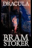 Dracula by Bram Stoker, Fiction, Classics, Horror di Bram Stoker edito da Alan Rodgers Books