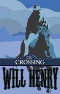 The Crossing di Will Henry edito da Center Point