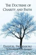 The Doctrine of Charity and Faith di Emanuel Swedenborg edito da CRANBROOK ART MUSEUM