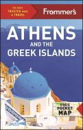 Frommer's Athens and the Greek Islands di Stephen Brewer edito da FrommerMedia