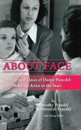 About Face di Dorothy Ponedel, Meredith Ponedel edito da BearManor Media