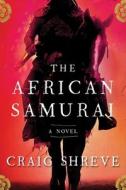 The African Samurai di Craig Shreve edito da SIMON & SCHUSTER