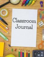 Classroom Journal di Speedy Publishing Llc edito da Speedy Publishing Books