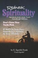 Redneck Spirituality Books One and Two Combined Edition di E. Egorhh Frank edito da BOOKBABY