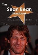 The Sean Bean Handbook - Everything You Need To Know About Sean Bean di Emily Smith edito da Tebbo