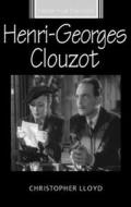 Henri-Georges Clouzot di Christopher Lloyd edito da Manchester University Press