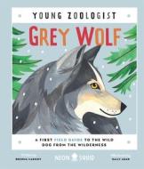 Grey Wolf di Brenna Cassidy, Sally Agar edito da Priddy Books