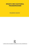 Essays on Cultural Transmission di Maurice Bloch, M. Bloch edito da BLOOMSBURY 3PL