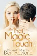 That Magic Touch di Dani Haviland edito da LIGHTNING SOURCE INC