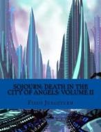 Sojourn: Death in the City of Angels: Volume II di Fidus Jungsturm edito da Createspace Independent Publishing Platform