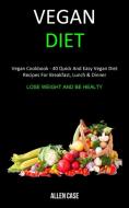 Vegan Diet di Allen Case edito da Robert Satterfield