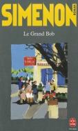 Le Grand Bob di Georges Simenon edito da LIVRE DE POCHE