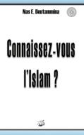 Connaissez-vous l'Islam ? di Nas E. Boutammina edito da Books on Demand