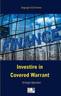 Investire in covered warrant di Degregori &. Partners edito da EDIZIONI R E I