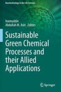 Sustainable Green Chemical Processes And Their Allied Applications edito da Springer Nature Switzerland AG