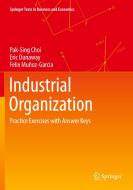 Industrial Organization di Pak-Sing Choi, Felix Muñoz-Garcia, Eric Dunaway edito da Springer International Publishing