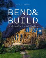 Bend & Build di Chris van Uffelen edito da Braun Publishing AG