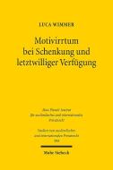 Motivirrtum bei Schenkung und letztwilliger Verfügung di Luca Wimmer edito da Mohr Siebeck GmbH & Co. K