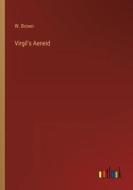 Virgil's Aeneid di W. Brown edito da Outlook Verlag