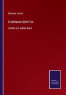 Erzählende Schriften di Edmund Hoefer edito da Salzwasser-Verlag