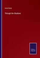 Through the Shadows di Annie Keary edito da Salzwasser-Verlag