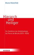 Hierarch und Heiliger di Bruno Hünerfeld edito da Herder Verlag GmbH