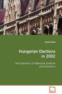 Hungarian Elections in 2002 di Hajnal Korbai edito da VDM Verlag