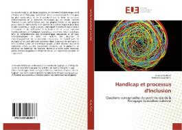 Handicap et processus d'inclusion di Antonello Mura, Antioco Luigi Zurru edito da Éditions universitaires européennes