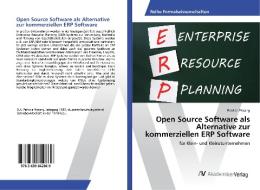 Open Source Software als Alternative zur kommerziellen ERP Software di Patricia Pissang edito da AV Akademikerverlag