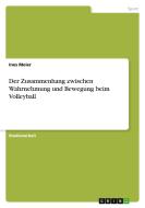 Der Zusammenhang zwischen Wahrnehmung und Bewegung beim Volleyball di Ines Meier edito da GRIN Publishing