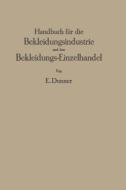 Handbuch für die Bekleidungsindustrie und den Bekleidungs-Einzelhandel di Erich Donner edito da Springer Berlin Heidelberg