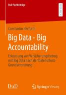 Big Data - Big Accountability di Constantin Herfurth edito da Springer Fachmedien Wiesbaden