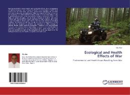 Ecological and Health Effects of War di Oju Ibor edito da LAP Lambert Academic Publishing