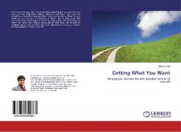 Getting What You Want di Ahmed Bilal edito da LAP Lambert Academic Publishing