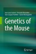 Genetics of the Mouse di Jean Louis Guénet, Fernando Benavides, Jean-Jacques Panthier, Xavier Montagutelli edito da Springer-Verlag GmbH