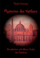 Mysterien des Vatikans di Theodor Griesinger edito da Books on Demand