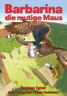 Barbarina die mutige Maus di Andreas Egner edito da Books on Demand