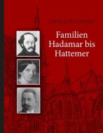 Familien Hadamar bis Hattemer di Thomas Hattemer edito da Books on Demand