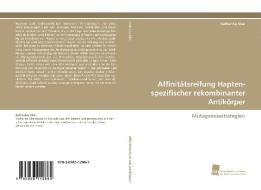 Affinitätsreifung Hapten-spezifischer rekombinanter Antikörper di Katharina Klee edito da Südwestdeutscher Verlag für Hochschulschriften AG  Co. KG
