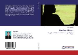 Mother Utters di Kamal Ud Din edito da LAP Lambert Academic Publishing