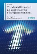 Trends Und Szenarien Als Werkzeuge Zur Strategieentwicklung di Ulf Pillkahn edito da Publicis Mcd Verlag,germany