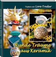 Runde Träume aus Keramik di Lore Treder edito da Treder und Treder